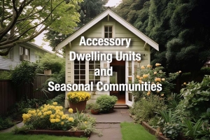 Accessory Dwelling Units &amp; Seasonal Communities in Massachusetts