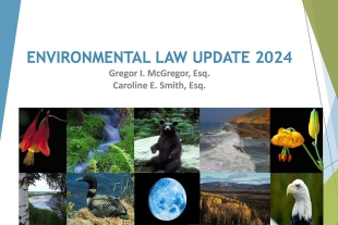Firm's Annual Update of Environmental Law 2024 Presentation Now Available
